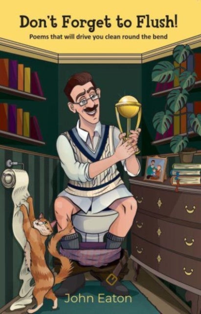 9781915376916-Don't Forget to Flush! : Poems that will drive you clean around the bend