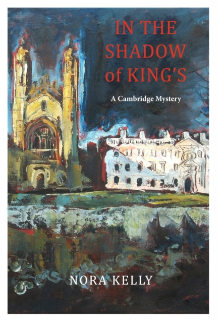 9781915530882-In The Shadow of King's: A Cambridge Mystery