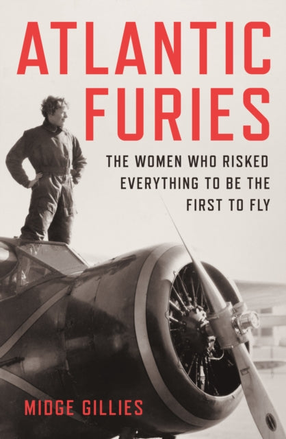 9781915590527, Atlantic Furies : The Women Who Risked Everything to be the First to Fly