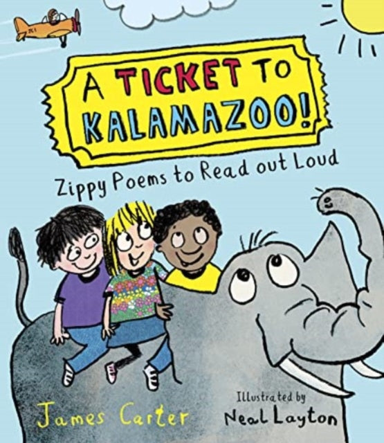 9781915659521-A Ticket to Kalamazoo! : Zippy Poems To Read Out Loud