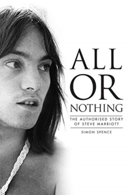 9781915841209-All or Nothing : The Authorised Story of Steve Marriott