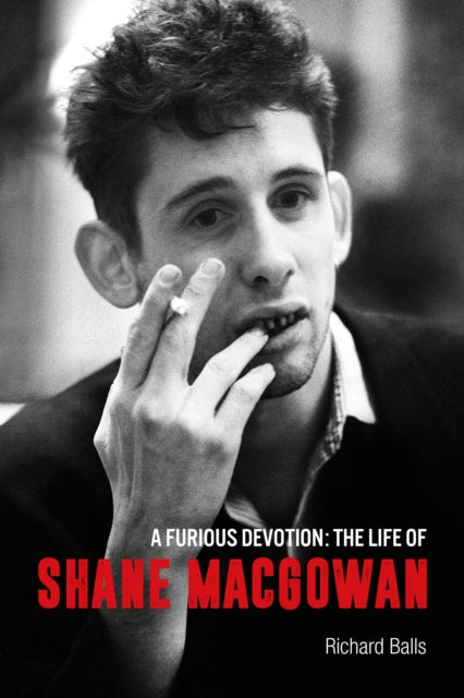 9781915841469-A Furious Devotion : The Life of Shane Macgowan