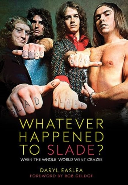9781915841490-Whatever Happened to Slade? : When the Whole World Went Crazee