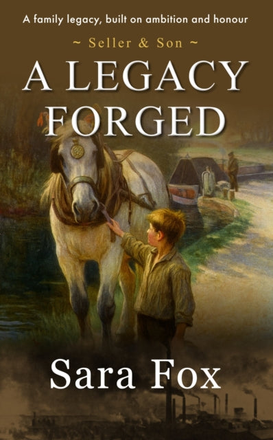 9781916776586, A Legacy Forged : Seller & Son