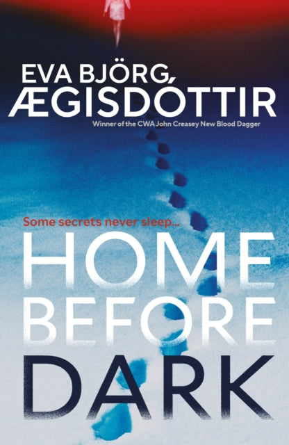 9781916788602, Home Before Dark : The dark, twisty, utterly chilling new psychological thriller from the Queen of Icelandic Suspense.