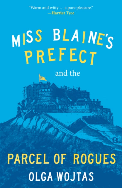 9781916812697, Miss Blaine's Prefect and the Parcel of Rogues