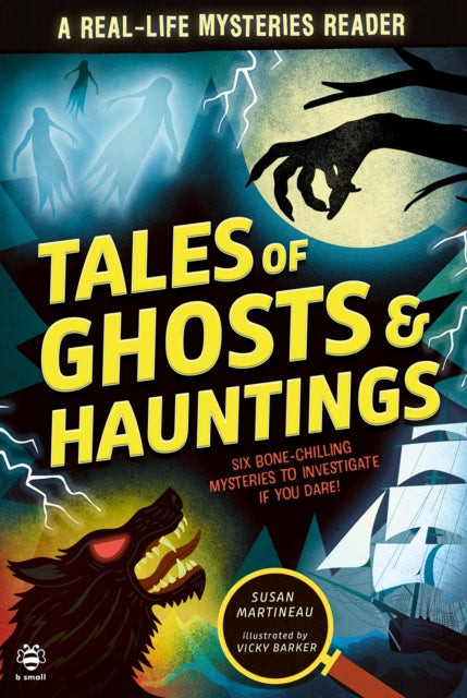 9781916851207, Tales of Ghosts and Hauntings : Six Bone-Chilling Mysteries to Investigate If You Dare!