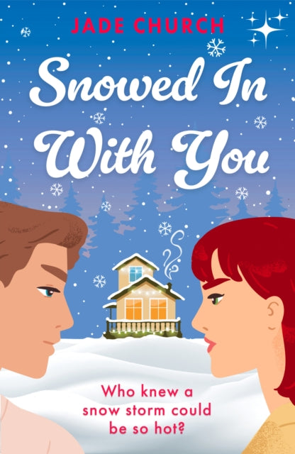 9781917163804-Snowed In With You : TikTok made me buy it! Who knew a snow storm could be so hot?