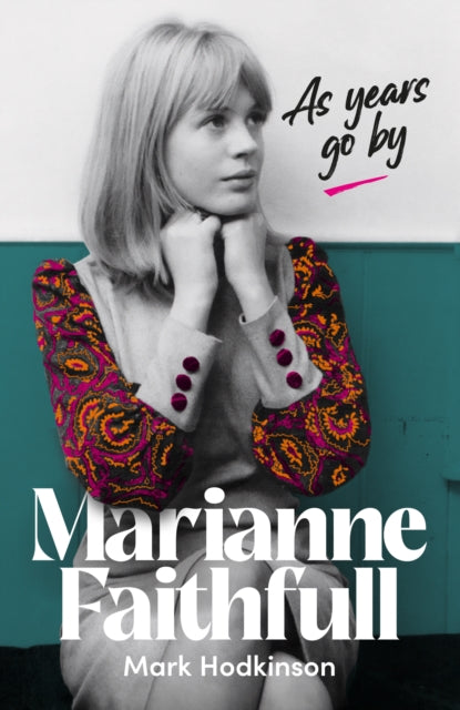 9781917274081, Marianne Faithfull : As Years Go By
