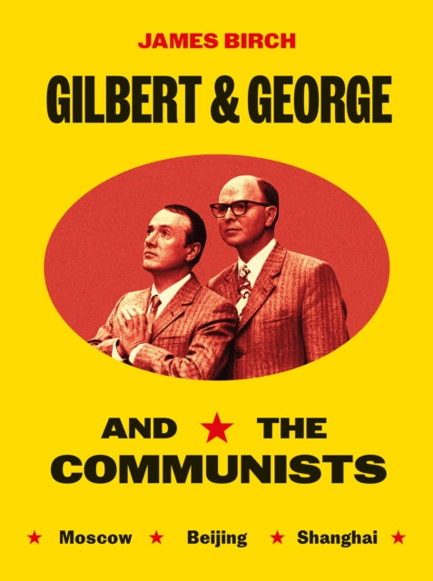 9781917283175, Gilbert & George and the Communists