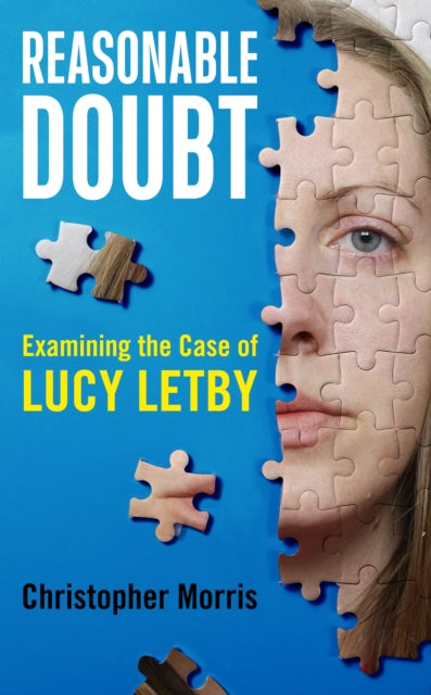 9781917447492, Reasonable Doubt: Examining the Case of Lucy Letby