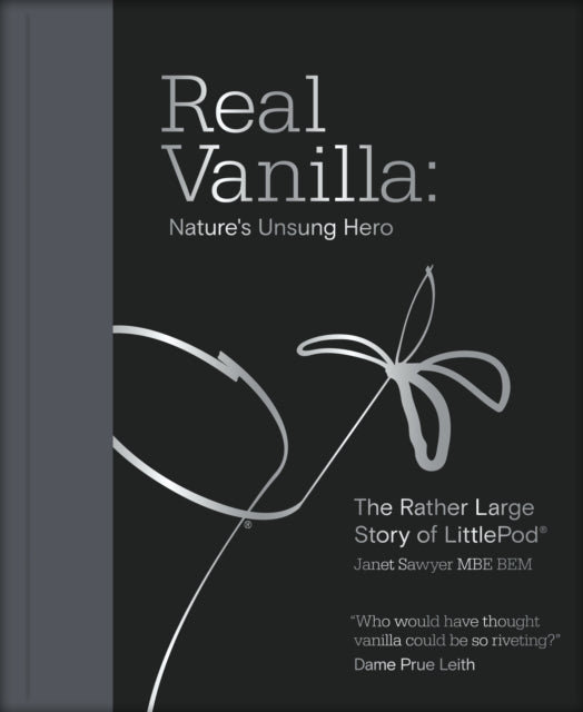 9781917458030-Real Vanilla: Nature's Unsung Hero : The Rather Large Story of LittlePod