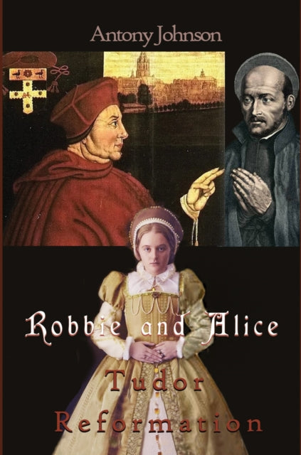 9781917673174, Robbie and Alice - Tudor Reformation