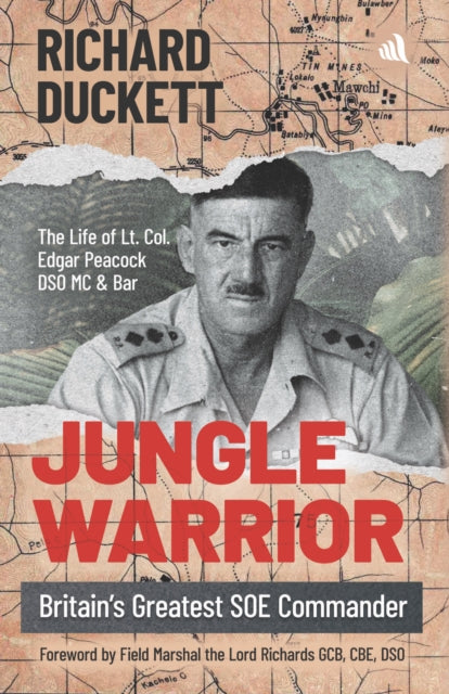 9781917837736, Jungle Warrior : Britain's Greatest SOE Commander
