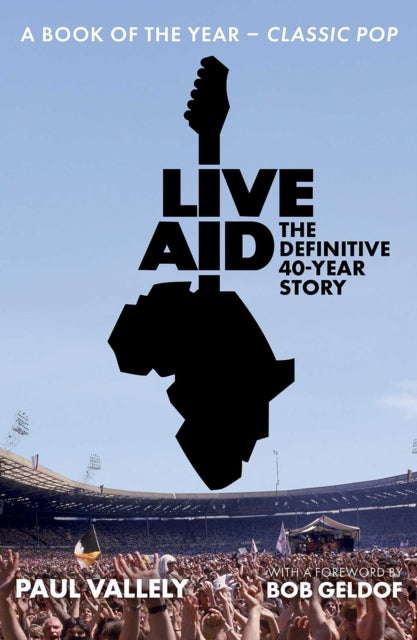 9781917923422, Live Aid: The Definitive 40 Year Story