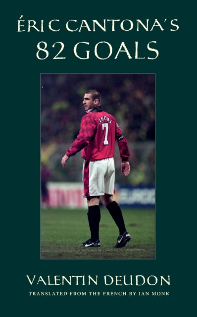 9781919503301, Eric Cantona's 82 Goals