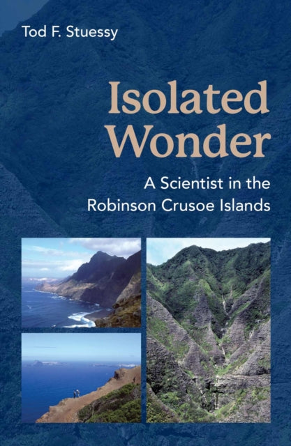 9781935641285, Isolated Wonder : A Scientist in the Robinson Crusoe Islands