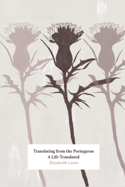 9781951470340, Translating from the Portuguese : A Life Translated