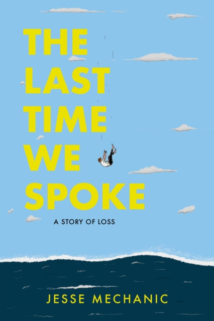 9781951491420, The Last Time We Spoke : A Story of Loss