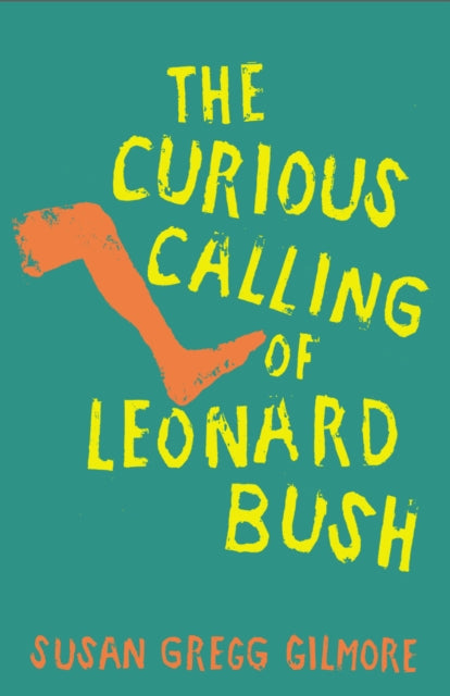 9781958888551, The Curious Calling of Leonard Bush
