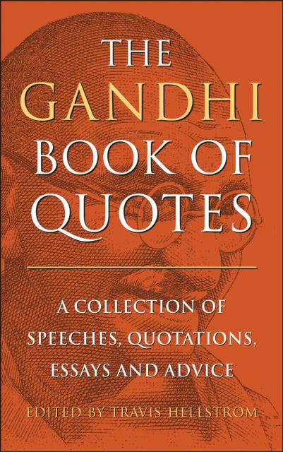9781961293403, The Gandhi Book of Quotes : A Collection of Speeches, Quotations, Essays and Advice