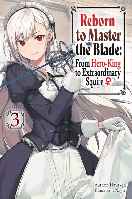 9781975377939-Reborn to Master the Blade: From Hero-King to Extraordinary Squire, Vol. 3 (light novel)