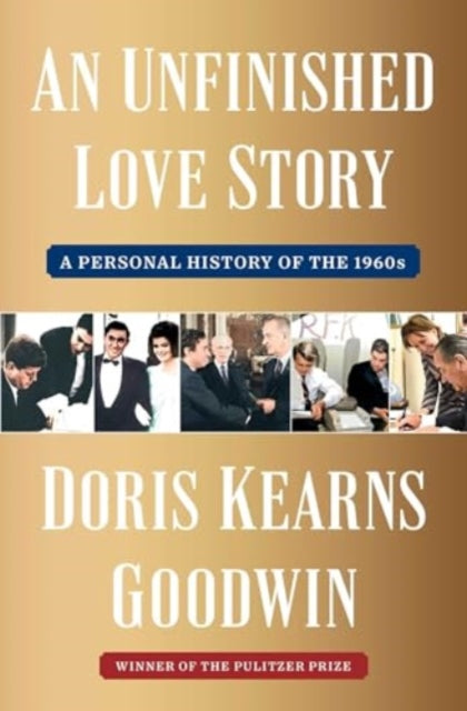 9781982108663-An Unfinished Love Story : A Personal History of the 1960s