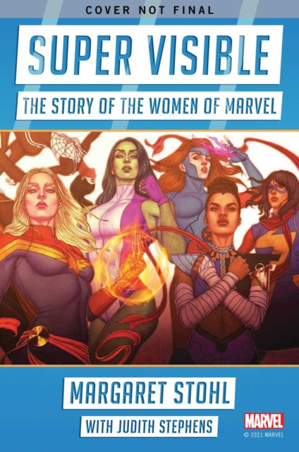 9781982134617, Super Visible : The Story of the Women of Marvel Comics