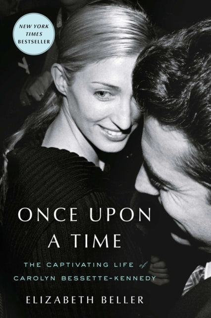 9781982178970, Once Upon a Time : The Captivating Life of Carolyn Bessette-Kennedy