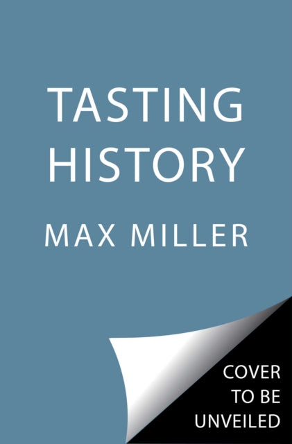 9781982186180-Tasting History : Explore the Past through 4,000 Years of Recipes (A Cookbook)