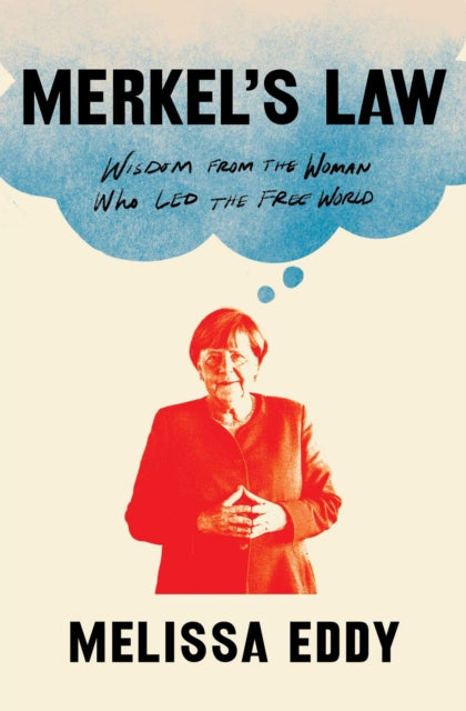 9781982191047, Merkel's Law : Wisdom from the Woman Who Led the Free World