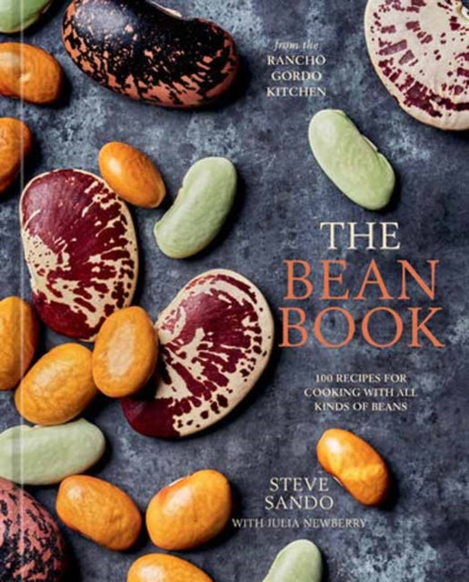 9781984860002-The Bean Book : 100 Recipes for Cooking with All Kinds of Beans, from the Rancho Gordo Kitchen [A Cookbook]