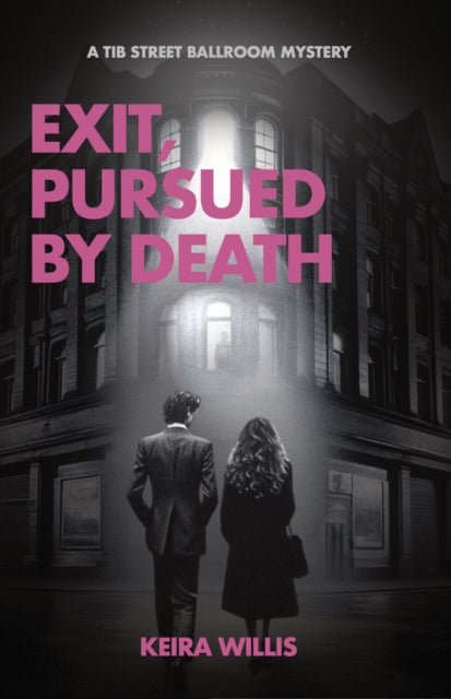 9781999764531-Exit, Pursued by Death : A Tib Street Ballroom Mystery