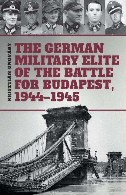 9786155583933, The German Military Elite of the Battle for Budapest, 1944-1945