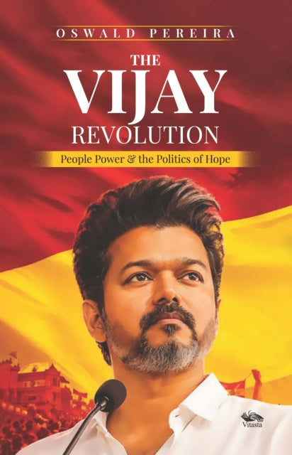 9789347098024, The Vijay Revolution : People Power & the Politics of Hope