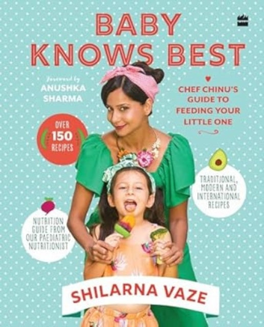 9789356995949-Baby Knows Best : Chef Chinu's Guide to Feeding Your Little One