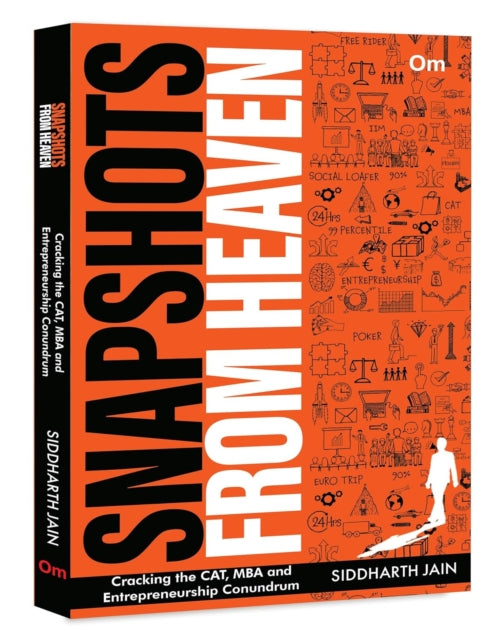 9789363952034, Snapshots from Heaven : Cracking the CAT, MBA and Entrepreneurship Conundrum
