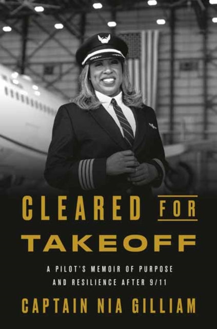 9798217087464, Cleared for Takeoff : A Pilot's Memoir of Purpose and Resilience After 9/11