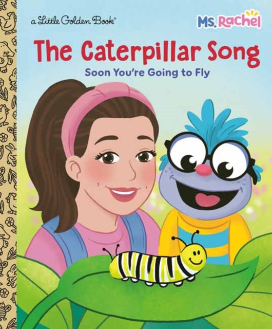 9798217226863, The Caterpillar Song: Soon You're Going to Fly (Ms. Rachel)
