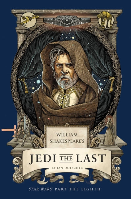 9798337401270, William Shakespeare's Jedi the Last: Star Wars Part the Eighth