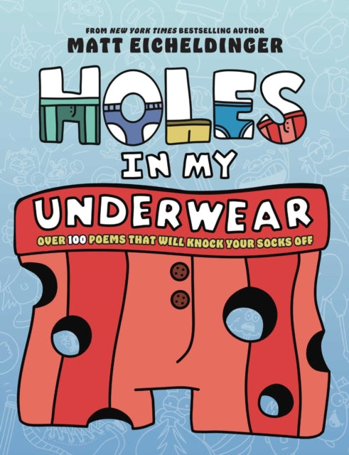 9798881603502, Holes in My Underwear : Over 100 Poems That Will Knock Your Socks Off