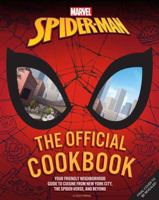 9798886631951-Marvel: Spider-Man: The Official Cookbook : Your Friendly Neighborhood Guide to Cuisine from NYC, the Spider-Verse & Beyond�