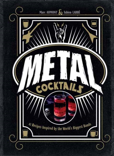 9798886633863-Metal Cocktails : 42 Recipes Inspired by the World's Biggest Bands