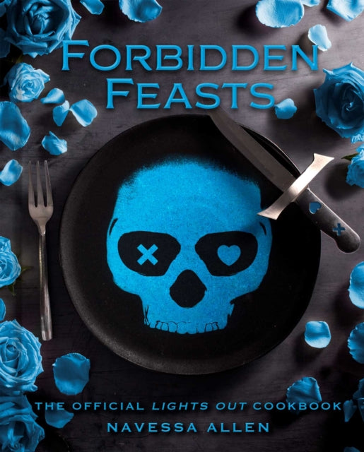 9798886743821, Forbidden Feasts : The Official Lights Out Cookbook