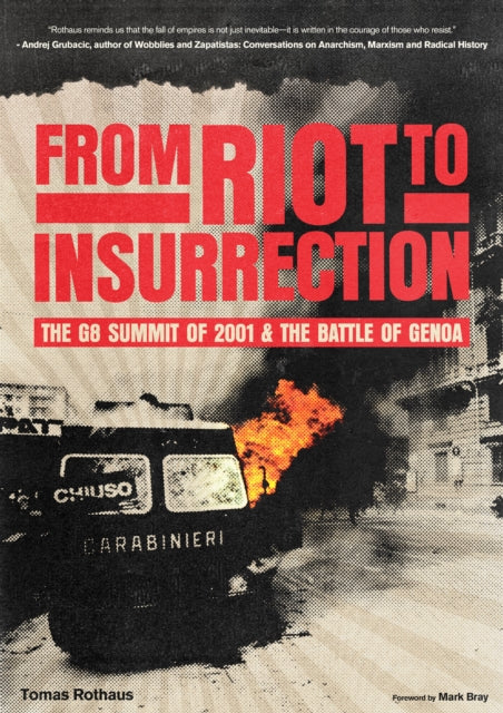 9798887441726, From Riot to Insurrection : The G8 Summit 2001 & The Battle of Genoa