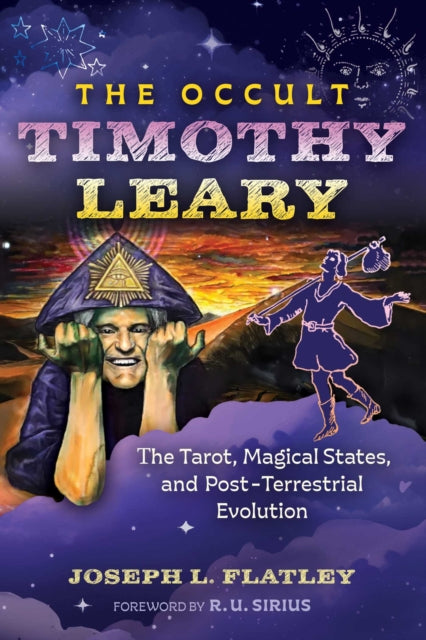 9798888500842, The Occult Timothy Leary : The Tarot, Magical States, and Post-Terrestrial Evolution