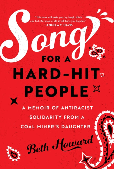 9798888904893, Song for a Hard-Hit People : A Memoir of Antiracist Solidarity from a Coal Miner's Daughter