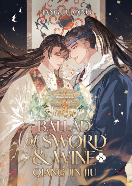 Ballad of Sword and Wine: Qiang Jin Jiu (Novel) Vol. 8