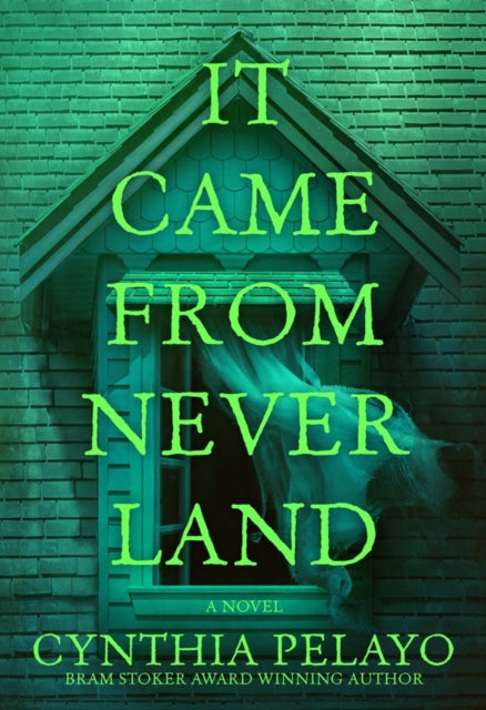 9798892424455, It Came From Neverland : A Novel