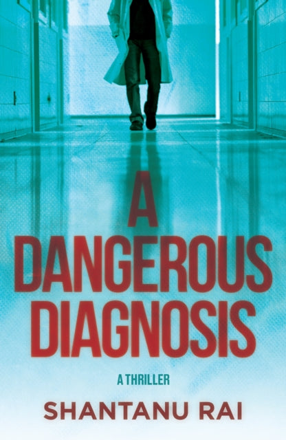 9798892425001, A Dangerous Diagnosis : A Novel